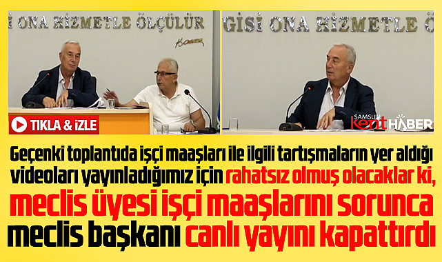 Samsun'da Atakum meclisinde işçi maaşları konuşulacakken canlı yayın kapattırıldı