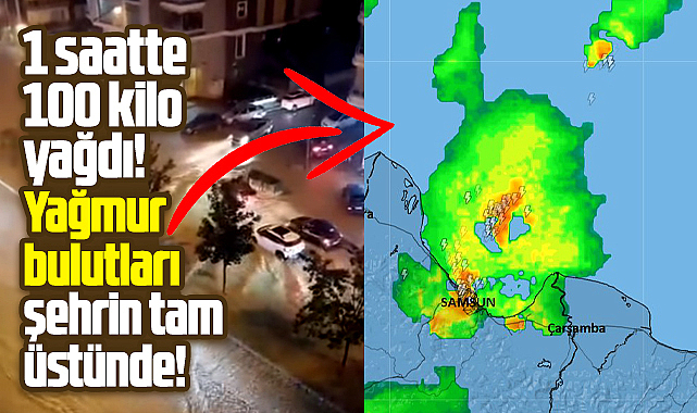 Samsun'da sağanak yağmur! 1 saatte 100 kilo yağış düştü!