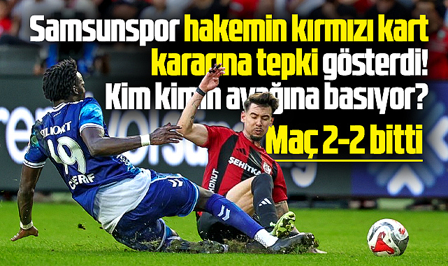 Samsunpor'dan Gaziantep maçını yöneten hakem Batuhan Kolak'a tepki!
