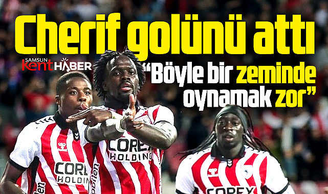 Samsunspor'un forveti Cherif Ndiaye 19 Mayıs Stadı zeminini eleştirdi