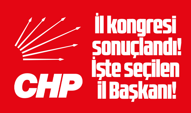 Samsun CHP İl Kongresinde il başkanlığına seçilen isim belli oldu