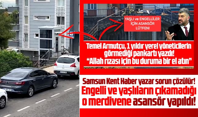 Samsun Kent Haber yazdı, o merdivene engelli asansörü yapıldı!