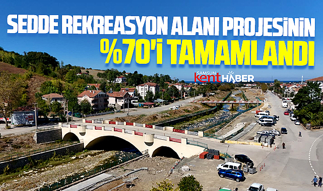 Samsun'un Alaçam ilçesinde sedde çalışmalarının yüzde 70'i tamamlandı