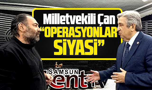 CHP Samsun Milletvekili Çan'dan İmamoğlu iddianamesi açıklaması