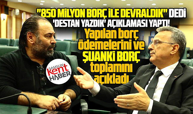İlkadım Belediye Başkanı Kurnaz, devraldıkları borç ve ödenen borçları açıkladı