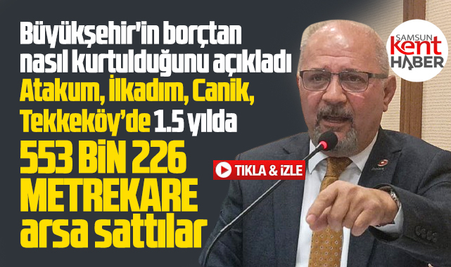 Samsun Büyükşehir 4 ilçenin toplam 553 bin 226 metrekare arsasını sattı