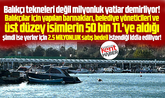Samsun'da balıkçılar için yapılan barınak ile ilgili şok iddialar!