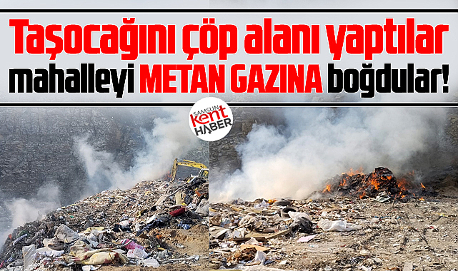 Samsun'da taşocağını çöp alanı yaptılar mahalleyi metan gazına boğdular!