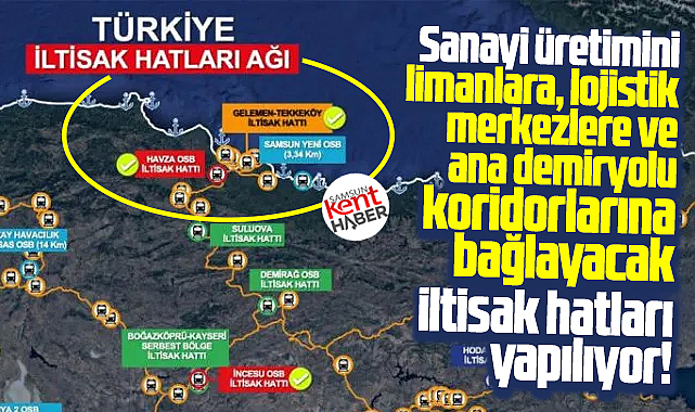 Samsun'da yeni OSB ve Havza OSB için iki ayrı iltisak hattı yapılıyor