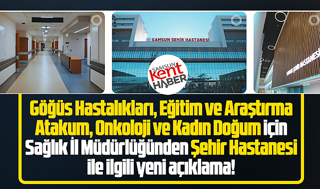 Samsun Şehir Hastanesi MHRS Randevularına ilişkin yeni açıklama!
