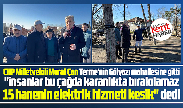 Samsun'da Gölyazı mahallesinde 15 hanenin elektrik hizmeti sonlandırıldı