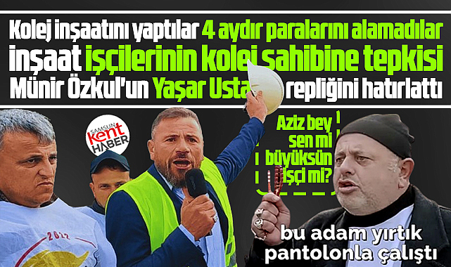 Samsun Kolejinden 4 aydır paralarını alamayan inşaat işçileri eylem yapıyor