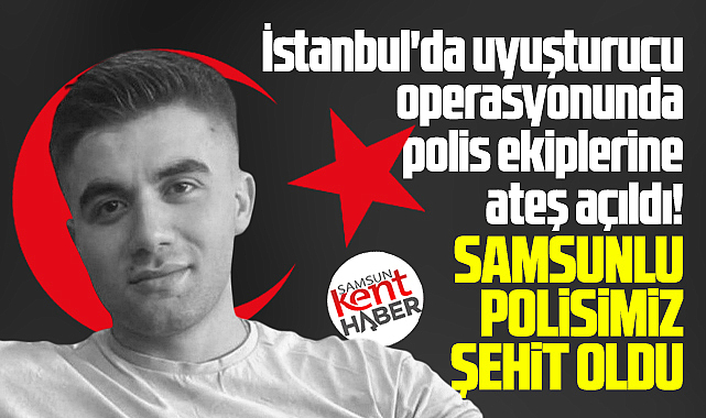 Samsun Ladikli Özel Harekat Polisi Emre Albayrak, çatışmada şehit oldu