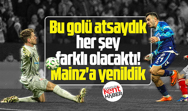 Samsunspor Konferans Liginde Mainz'a 2-0 yenildi