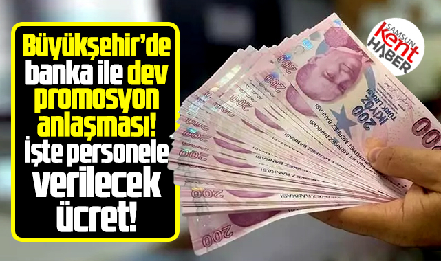 Samsun Büyükşehir personeline dev promosyon! İşte verilecek ücret