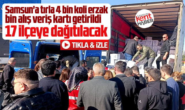 Samsun'a tırla 4 bin koli erzak, bin alış veriş kartı getirildi