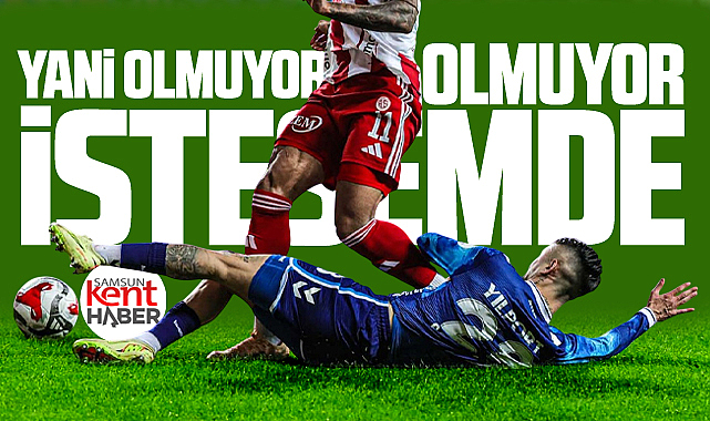 Samsunspor Süper Lig'de Antalyaspor'a 3-1 mağlup oldu