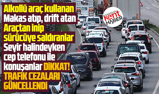 Trafik cezalarına zam geldi! İşte uygulanacak yeni para cezaları!