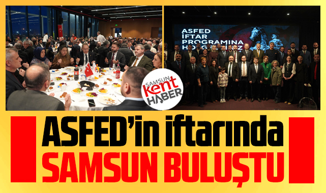 Samsun'da ASFED'in iftarında Samsunlular biraraya geldi