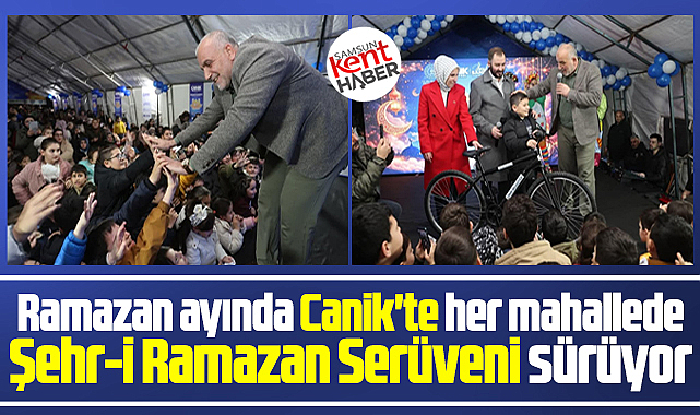 Samsun'da Canik Belediyesi'nin Şehr-i Ramazan Serüveni sürüyor