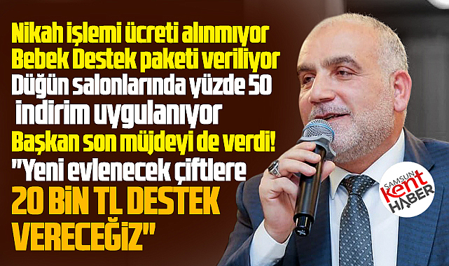 Samsun'da Canik ilçesinde evlenecek çiftlere 20 bin TL destek verilecek