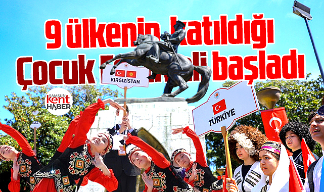 Samsun'da 2. Türk Dünyası Çocuk Festivali yürüyüşü ile başladı