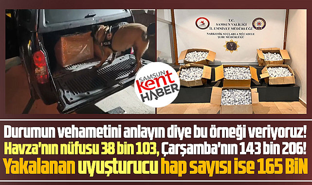 Samsun'da iki ilçe nüfusundan fazla sayıda uyuşturucu hap yakalandı!