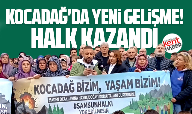 Samsun'da Kocadağ'da yeni gelişme! Halk kazandı!