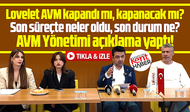 Samsun'da Lovelet AVM'de son durum ne? Genel Müdür açıkladı!