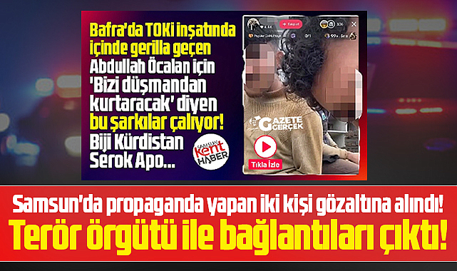 Samsun'da TOKİ inşaatında terör propagandası yapan iki işçi yakalandı