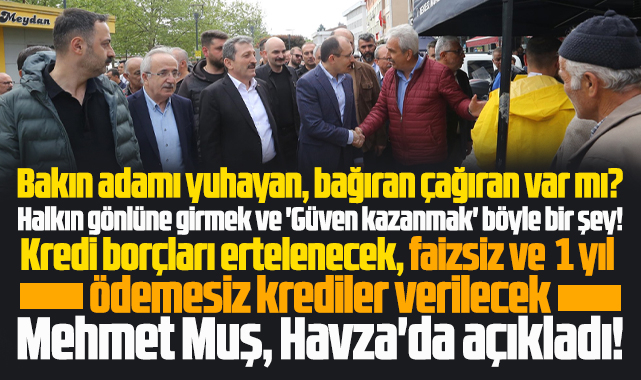 Havza'da sel mağduru esnafın kredi borçları ertelenecek! Mehmet Muş açıkladı