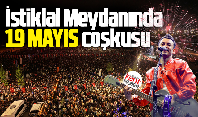 Samsun'da 19 Mayıs bayramı İstiklal Meydanında Buray konseri ile kutlandı