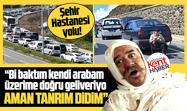 Samsun'da hizmete giren Şehir Hastanesi yolunda trafik felç!