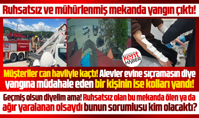 Samsun'da ruhsatsız menemencide yangın çıktı! Müşteriler can havliyle kaçtı!