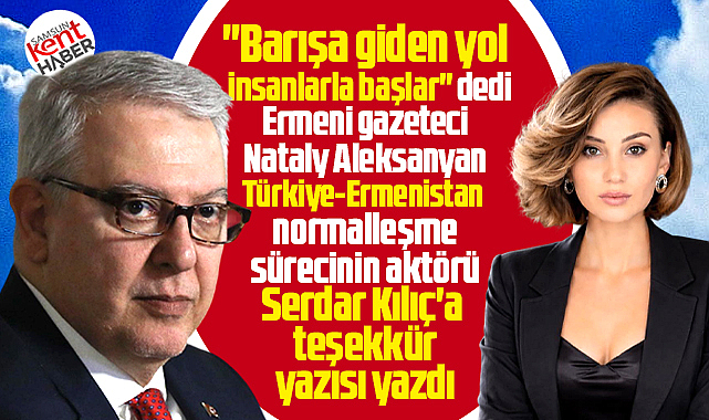 Samsunlu bürokrat Serdar Kılıç'a Ermeni gazeteciden teşekkür yazısı