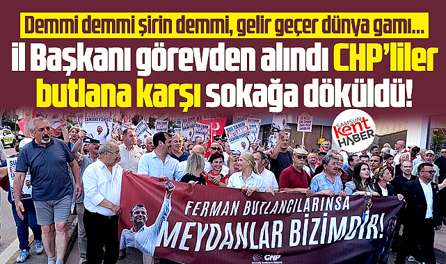 Samsun'da CHP İl Başkanı görevden alındı, CHP'liler yürüyüş eylemi yaptı
