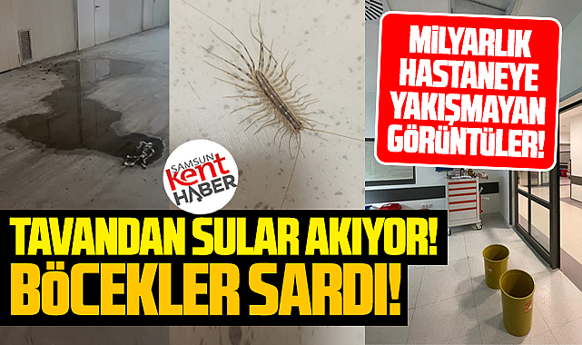 Samsun'da milyarlık Şehir Hastanesine yakışmayan görüntüler!
