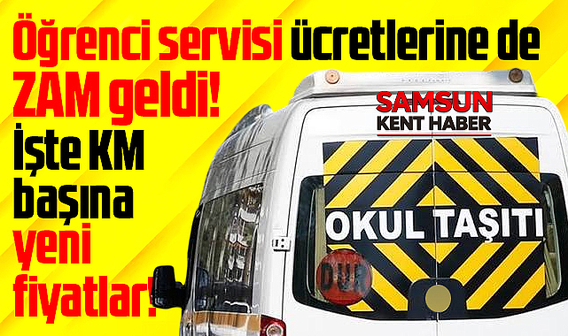 Samsun'da öğrenci servisi ücretlerine zam! İşte KM başına yeni fiyatlar