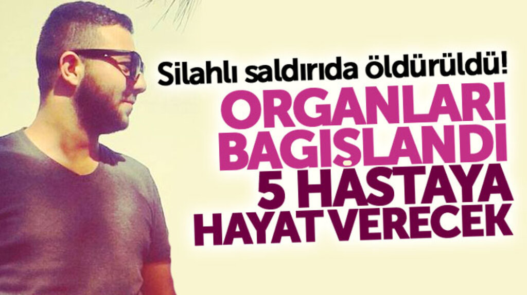 Samsun Bafra'da silahlı saldırıda öldürülen Abdulkadir Büyükgüler'in organları bağışlandı