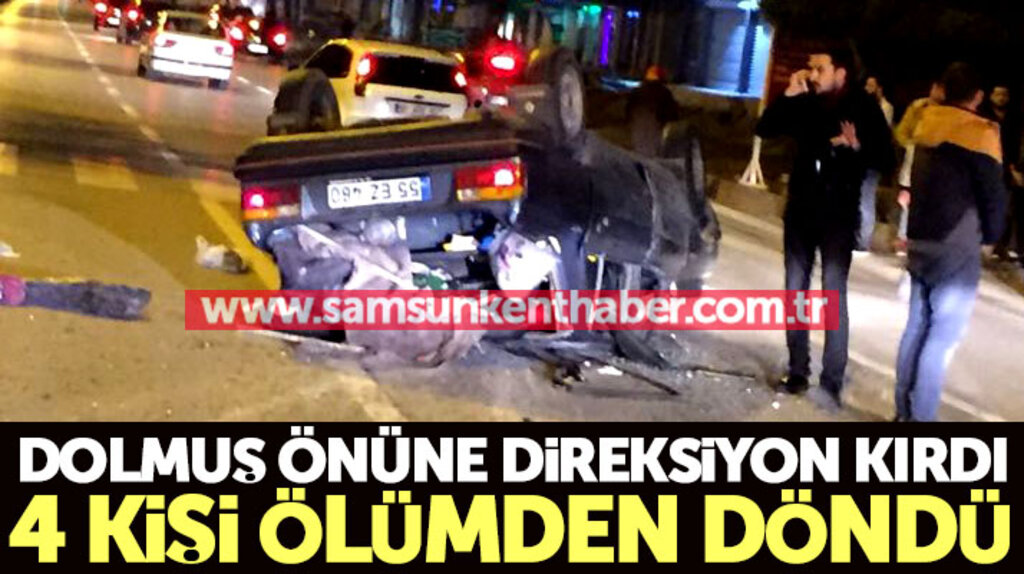 Samsun'da dolmuşun önüne direksiyon kırdığı otomobil takla atıp ters döndü