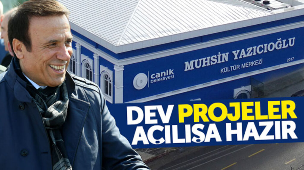 Osman Genç: Canik'te dev projeler açılışa hazır