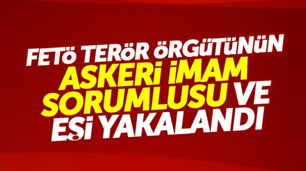 Samsun'da FETÖ'nün askeri imam sorumlusu ve eşi gözaltına alındı