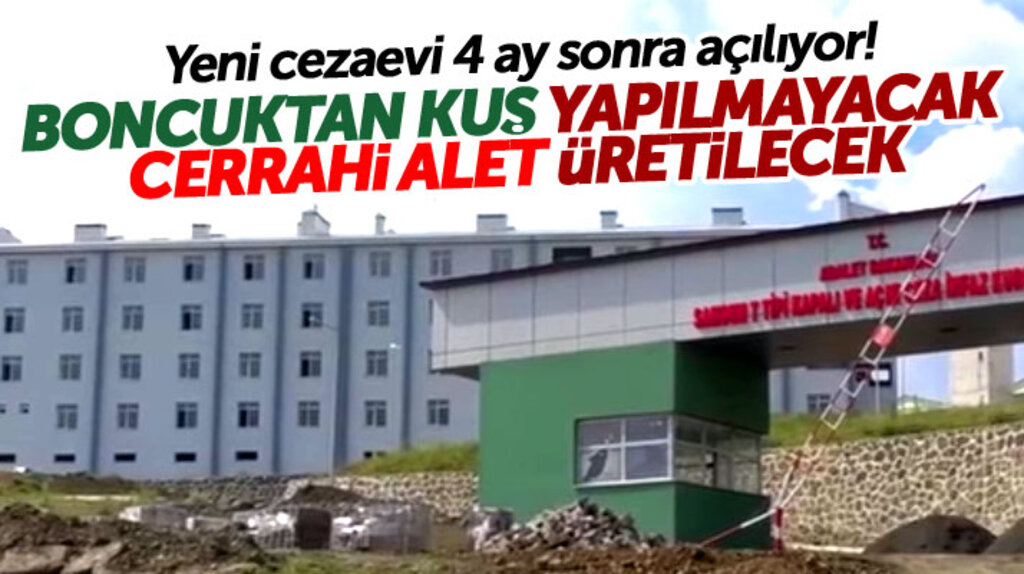 Samsun'da açılacak yeni cezaevinde mahkumlar medikal aletler üretecek