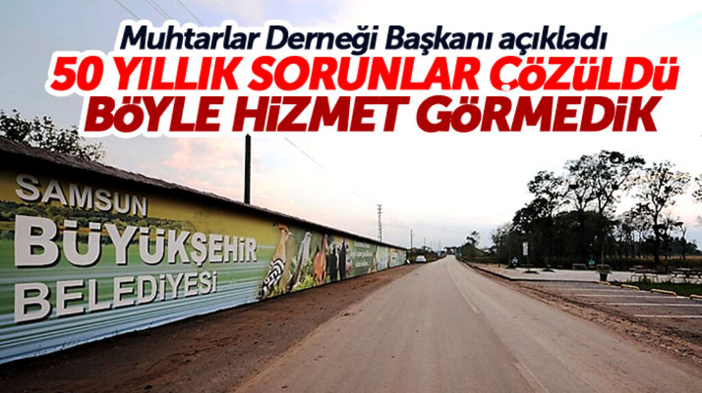 Samsun Büyükşehir Belediyesi, Bafra ilçesinde 50 yıllık sorunları çözdü