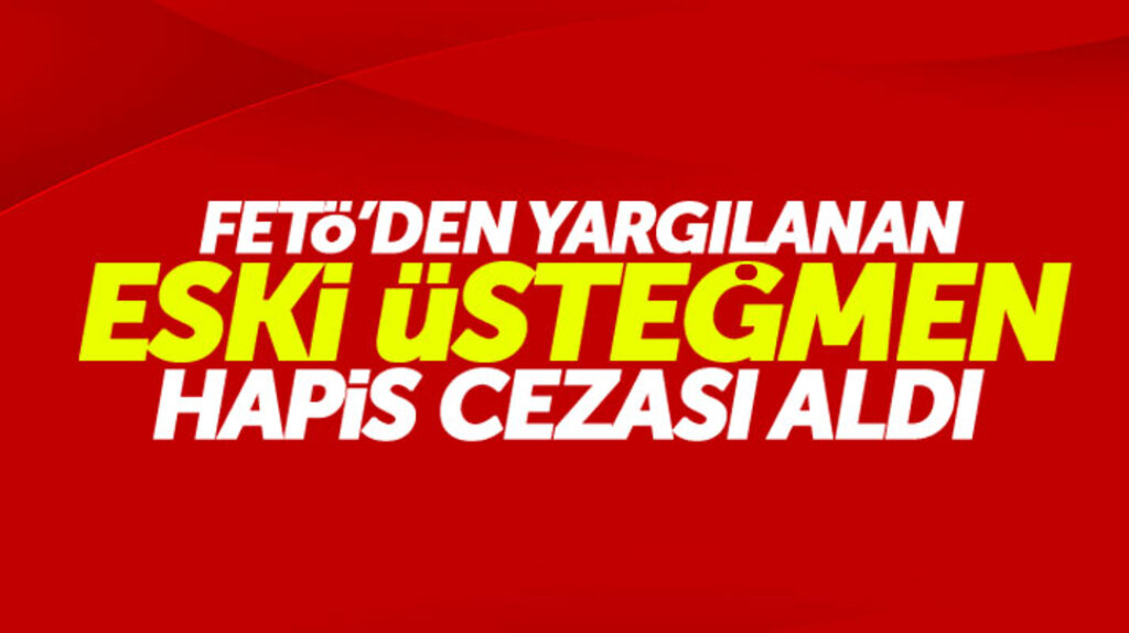 Samsun'da FETÖ'den yargılanan eski üsteğmen Hüseyin Gültekin hapis cezası aldı