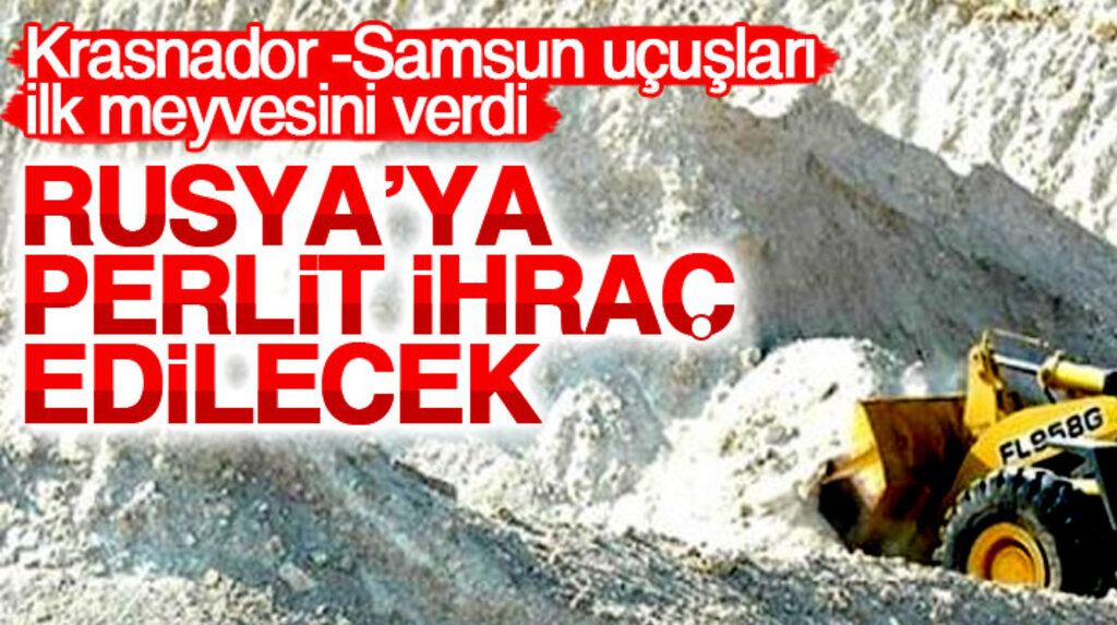 Samsun Büyükşehir Belediye Başkanı Yılmaz Rusya'ya perlit ihraç edileceğini açıkladı