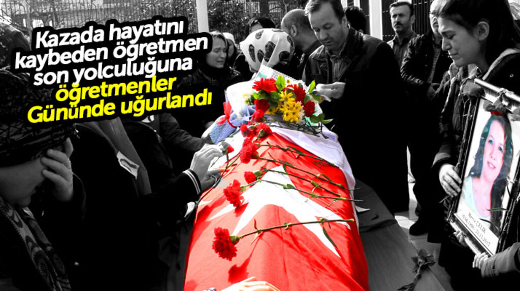 Samsun'da öğretmen Merve Mercan Çelik Öğretmen Gününde son yolculuğuna uğurlandı