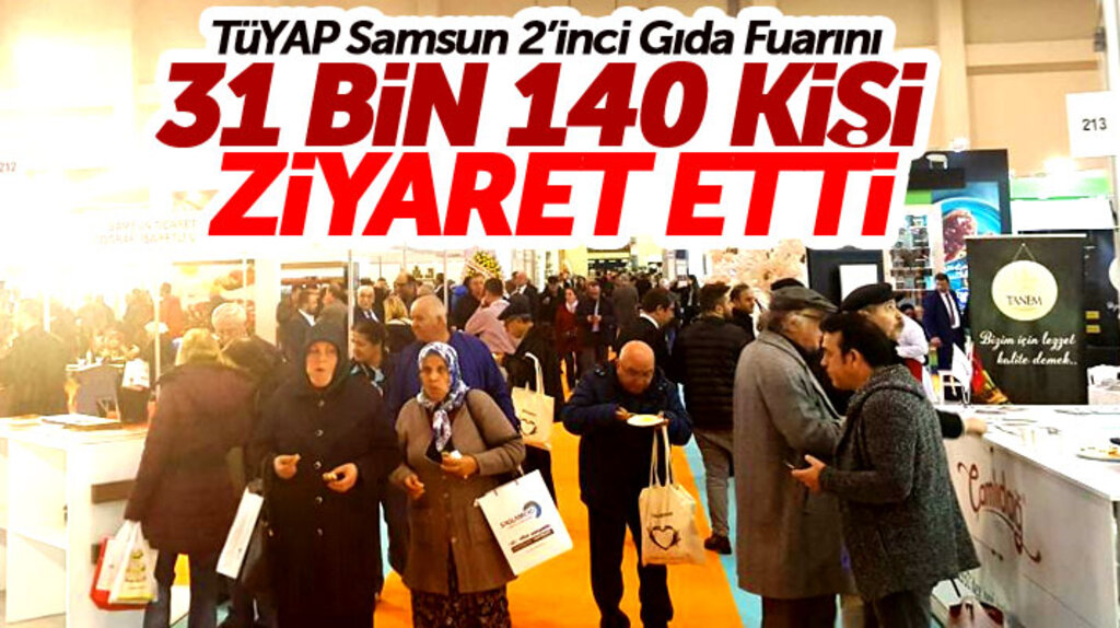 Samsun'da TÜYAP 2'inci Gıda Fuarını 31 bin 140 kişi ziyaret etti