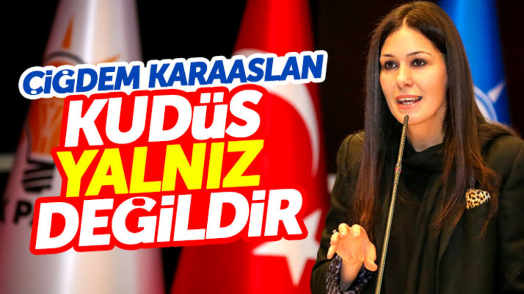 Çiğdem Karaaslan: Kudüs yalnız değildir