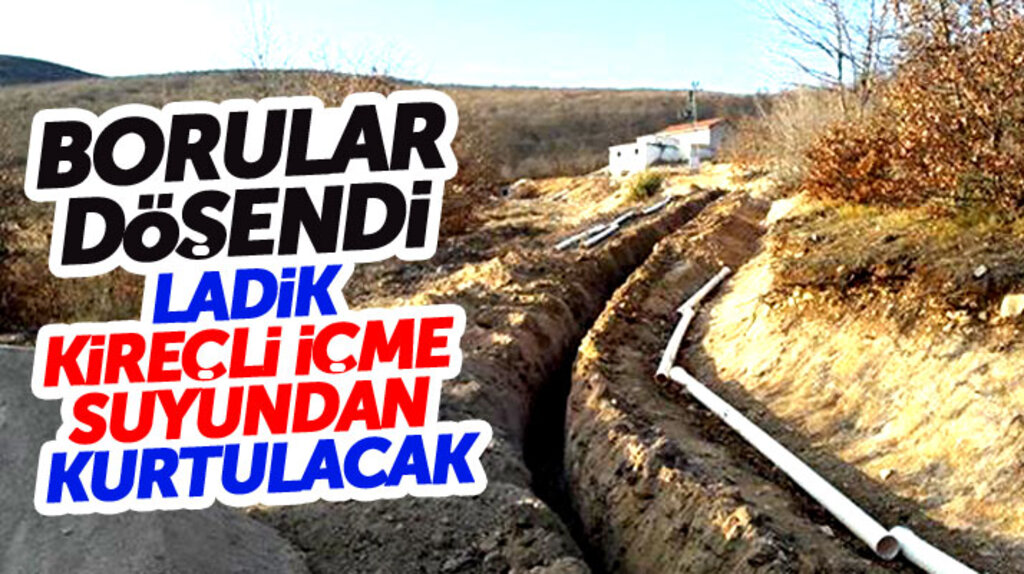 Samsun'un Ladik ilçesi kireçli içme suyundan kurtulacak